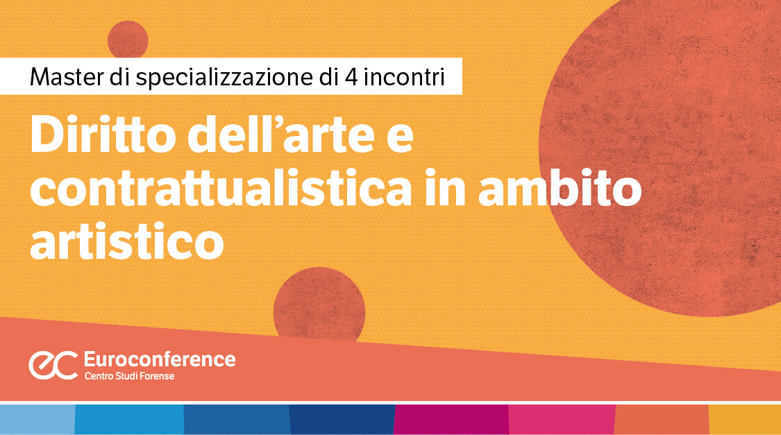 Immagine Diritto dell'arte e contrattualistica in ambito artistico | Euroconference